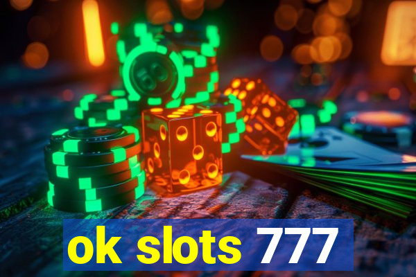 ok slots 777